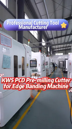 Kws Edgebander Pre-Milling Diamond Cutters Milling Cutters for Wood